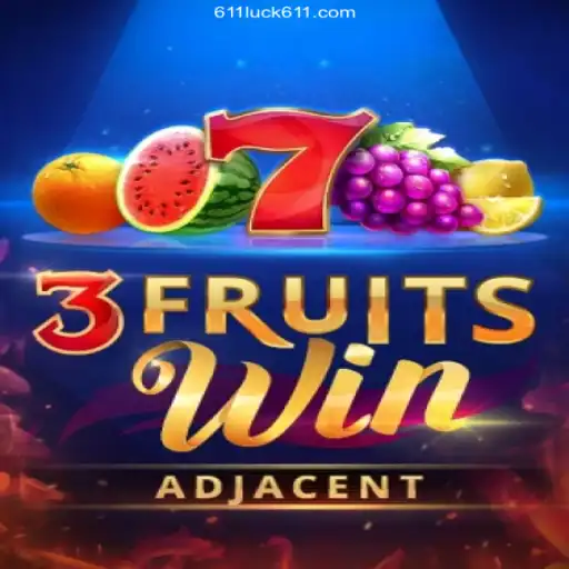 Discover the Thrills of 3FruitsWin at 611luck.com Oficial