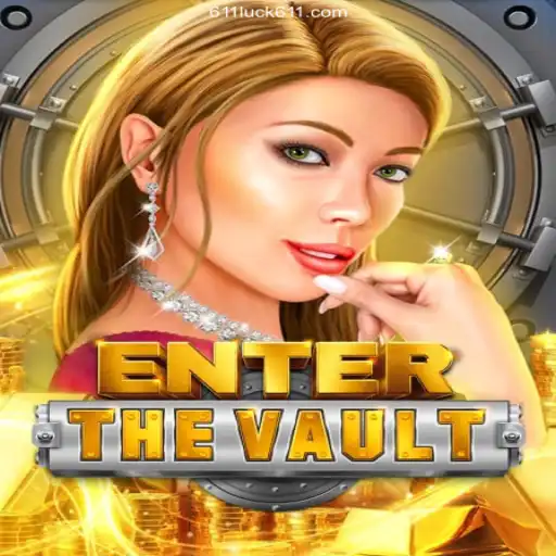EntertheVault: Unveiling the Thrilling Gameplay of 611luck.com Oficial's Newest Casino Experience